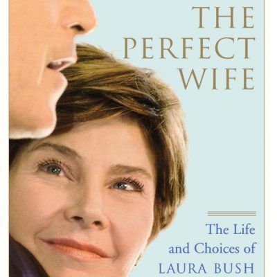 perfect wife laura bush