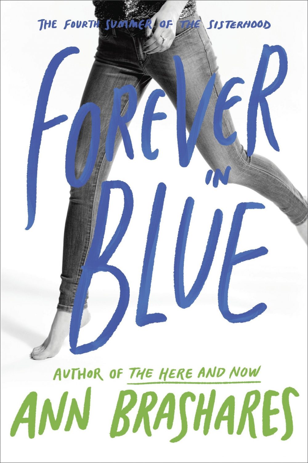 Forever in Blue: The Fourth Summer of the Sisterhood by Ann