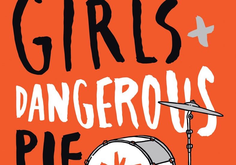 drums girls dangerous pie
