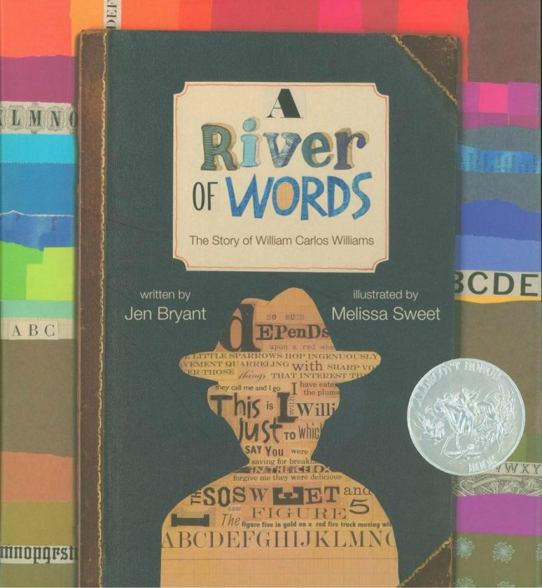 A River of Words: The Story of William Carlos Williams by Jen Bryant and Melissa Sweet