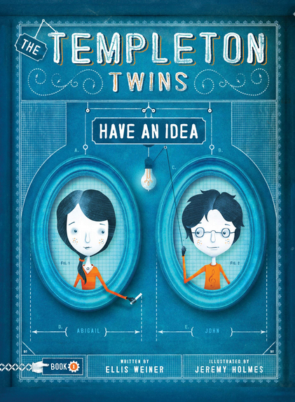 The Templeton Twins Have An Idea By Ellis Weiner And Jeremy Homes Everyday Reading