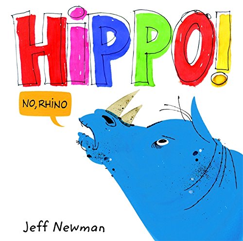 Hippo! No, Rhino by Jeff Newman