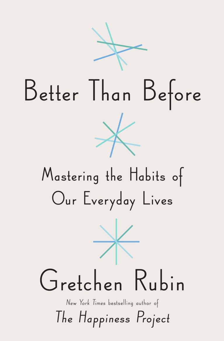 Better Than Before by Gretchen Rubin