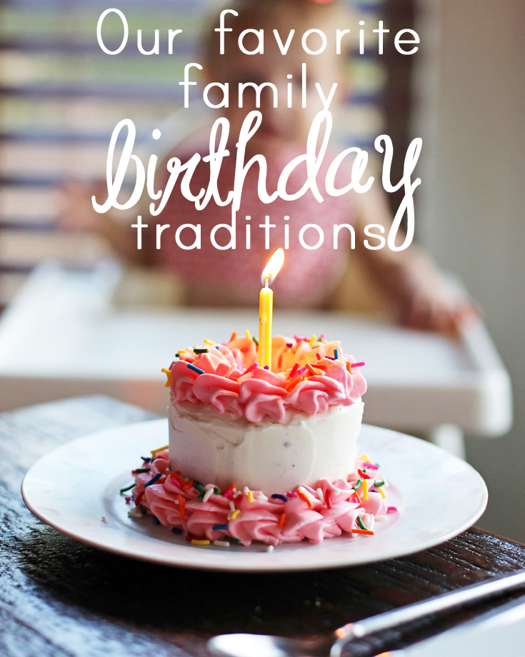 Our Favorite Birthday Traditions - Everyday Reading