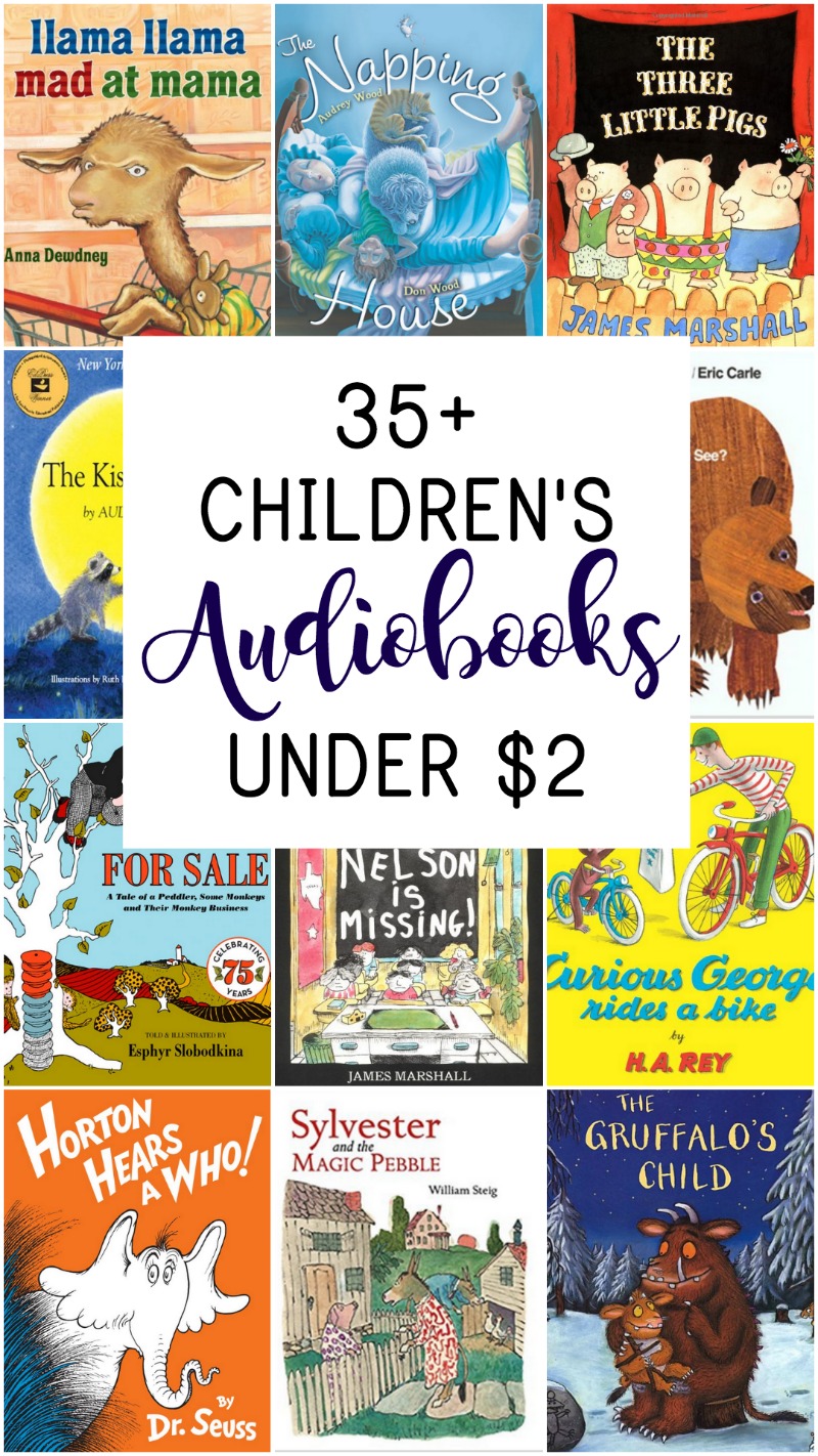 Audio Books For Kids Under 2 Check Out 40 Almost Free Audio Books - these 35 audio books for kids are less than 2 and the best audiobooks to add