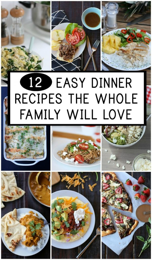 12 Easy Dinner Recipes the Whole Family Loves - Everyday Reading