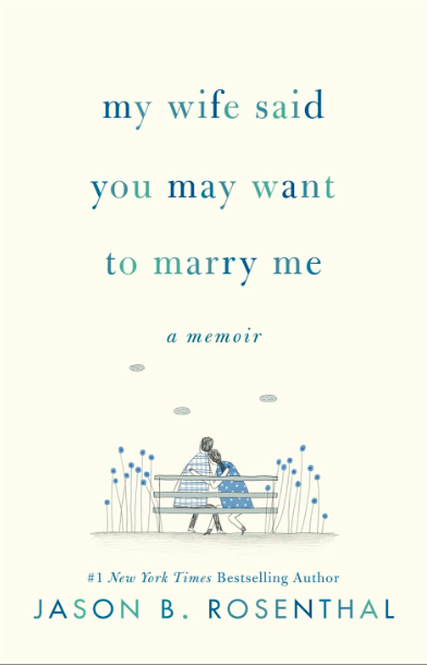 my wife said you may want to marry me book
