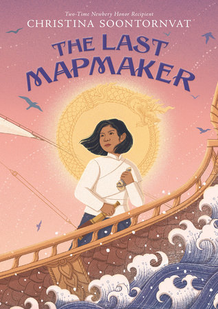 The Last Mapmaker by Christina Soontornvat