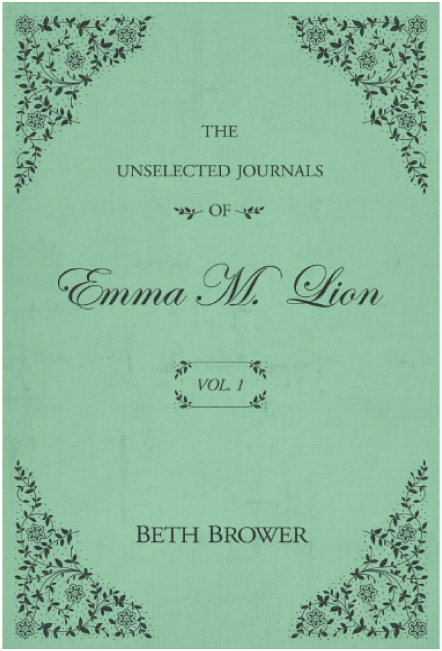 The unselected journals of Emma M Lion